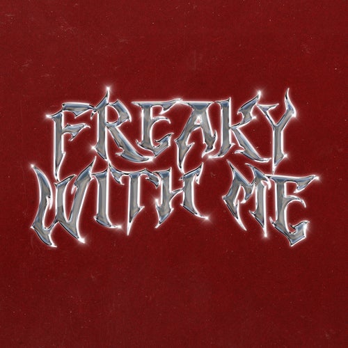 Freaky With Me (Extended)