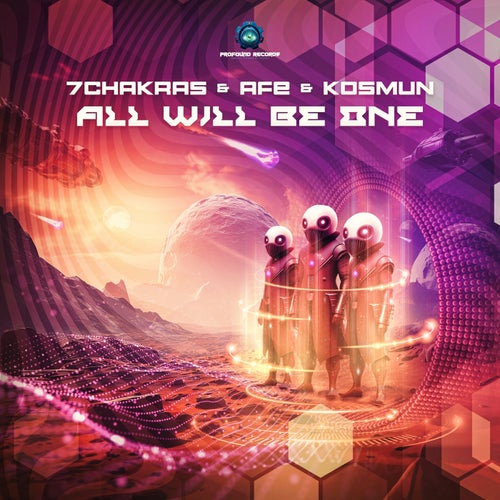  7chakras Vs. Afe And Kosmun - All Will Be One (2023) 