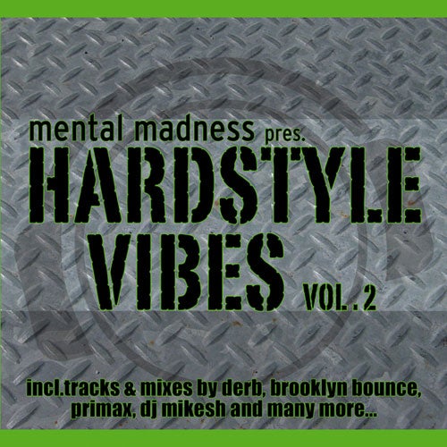 Mental Madness Pres. Hardstyle Vibes Vol. 2