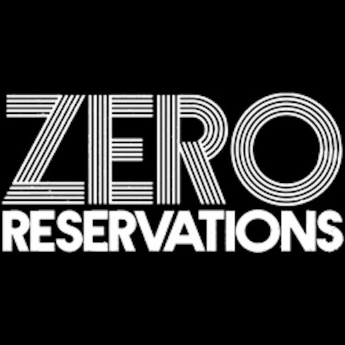 Zero Reservations