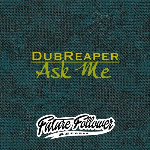 Dubreaper - Ask Me 2019 [EP]