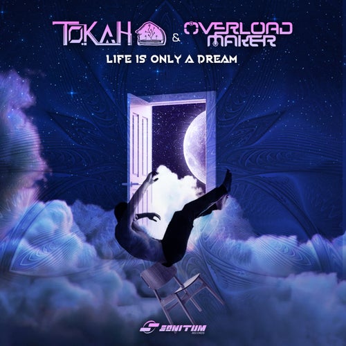  Tokah & Overload Maker - Life Is Only A Dream (2023) 