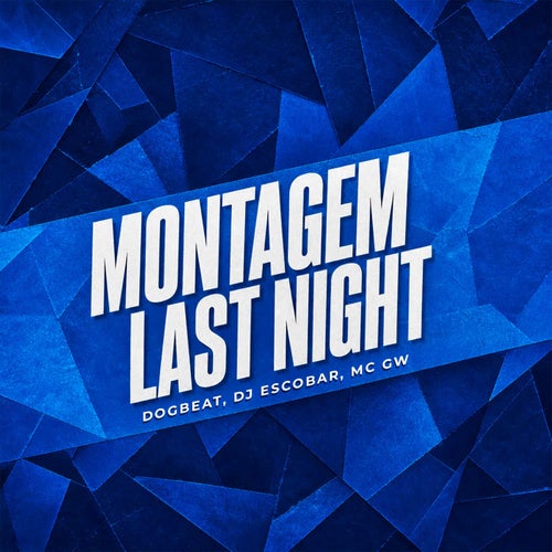 Montagem Last Night