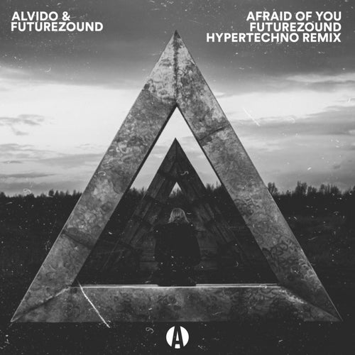 Cover art for Afraid of You (Futurezound Hypertechno Remix)