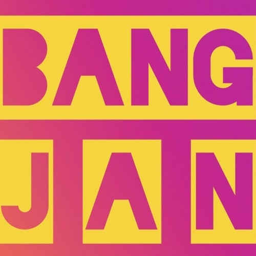 BANG IN JAN