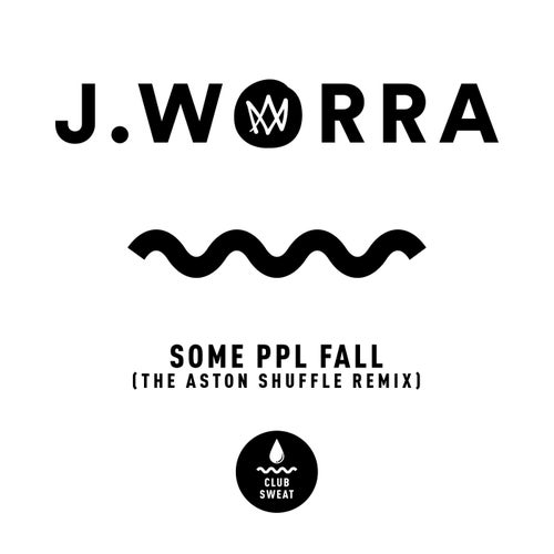 some ppl fall (The Aston Shuffle Extended Remix)