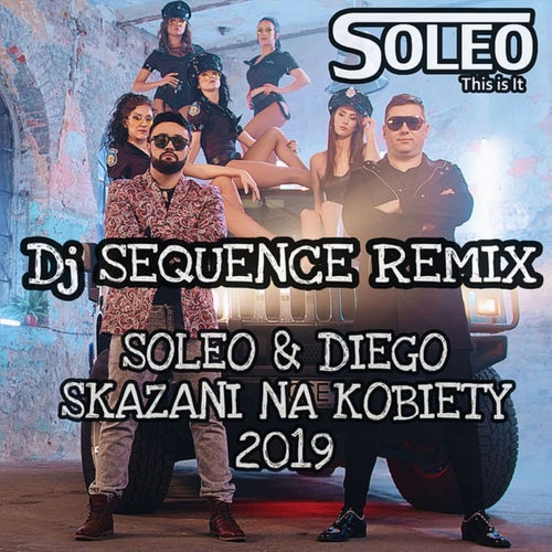 Skazani na kobiety (DJ Sequence Remix)