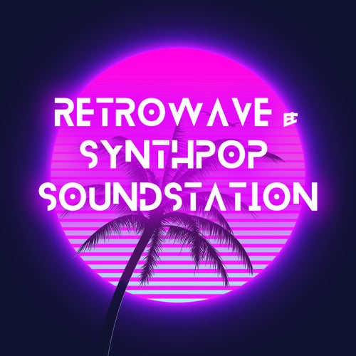 Retrowave & Synthpop Soundstation