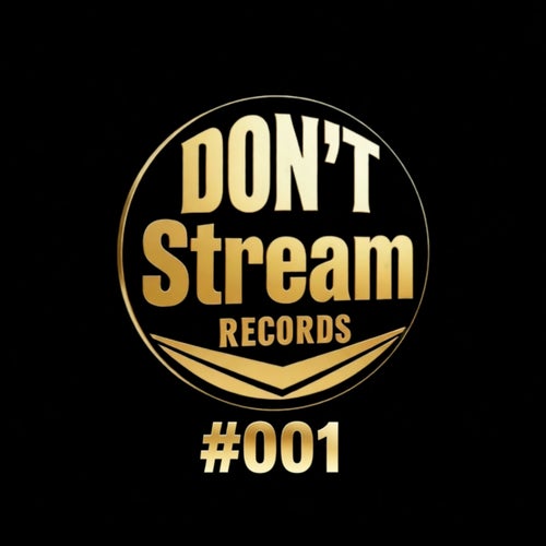 Don?t Stream Records #001