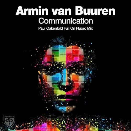 Communication - Paul Oakenfold Full On Fluoro Mix