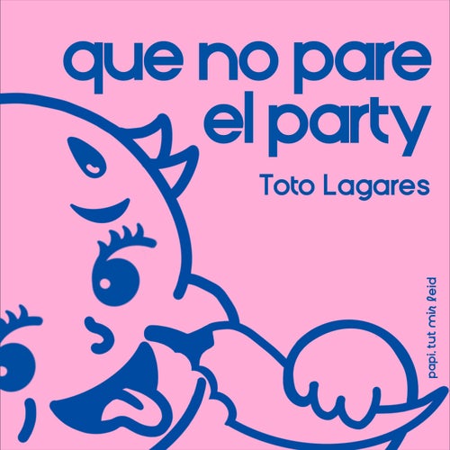 que no pare el party