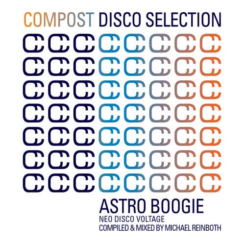 Compost Disco Selection Vol. 1 - Astro Boogie - Neo Disco Voltage Compiled & Mixed by Michael Reinboth