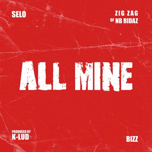 All Mine (feat. Zig Zag & Bizz Devers)