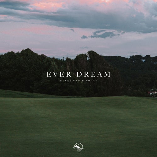  Henry Gao / køhvt - Ever Dream (2026) 