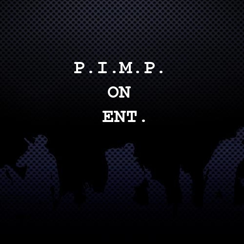 P.I.M.P. On Ent.