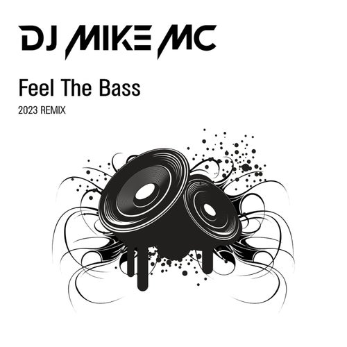 VA - DJ Mike Mc - Feel The Bass 2023 Remix (2023) (MP3)