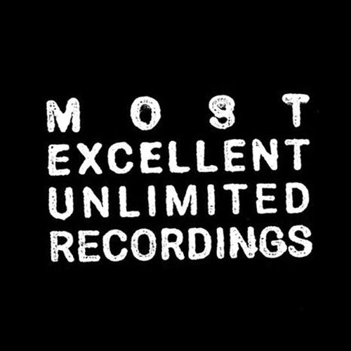 Most Excellent Unlimited Recordings
