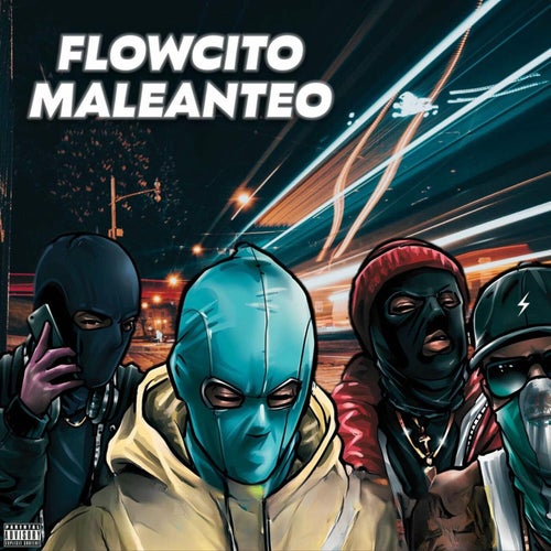 Flowcito Maleanteo (feat. One Black TRD, Mackalysterr, Jayrmind, Eme Andresito & Alexboy_oficial)
