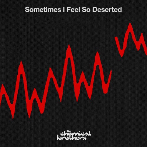 Sometimes I Feel So Deserted