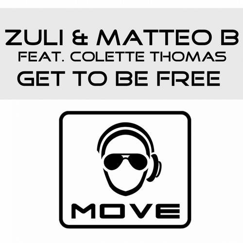 Get to Be Free (feat. Colette Thomas)