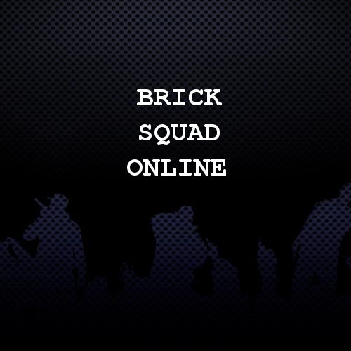 Brick Squad Online