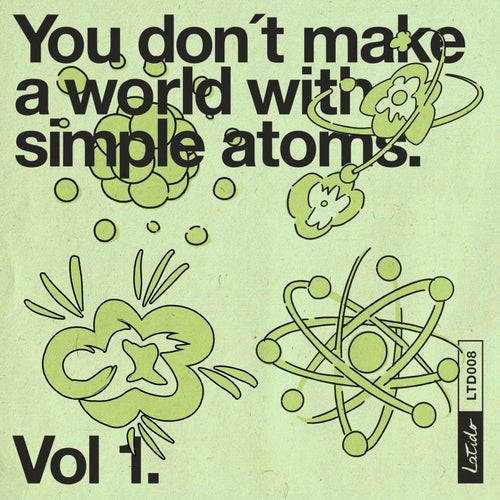 You Don't Make a World with Simple Atoms, Vol. 1