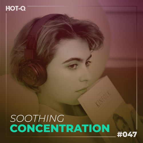 Soothing Concentration 047