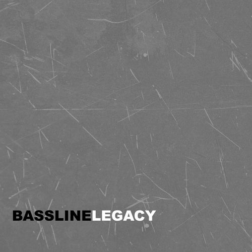 Bassline Legacy