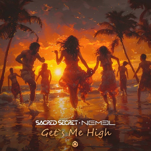  Sacred Secret & Nemel - Get's Me High (2024) 