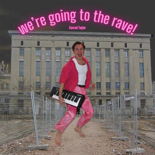 we're going to the rave!
