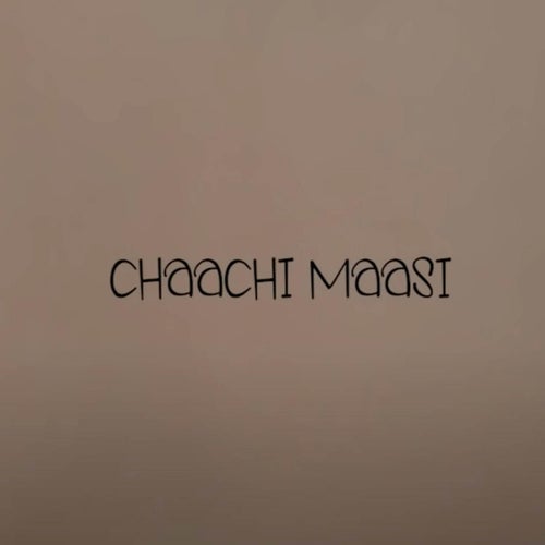 Chaachi Maasi
