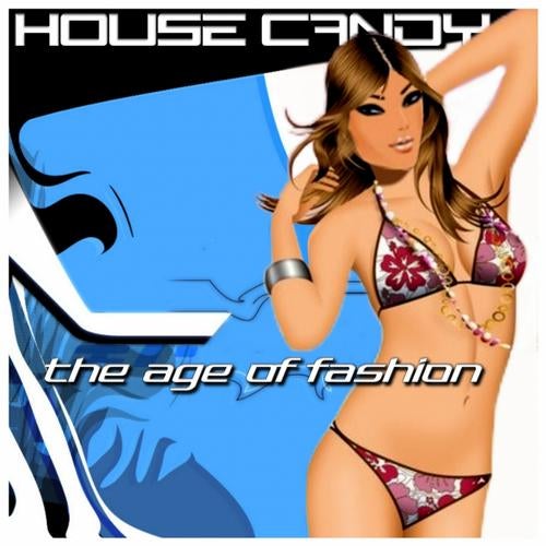 House Candy (The Age Of Fashion)