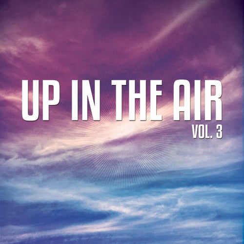Up In The Air, Vol. 3
