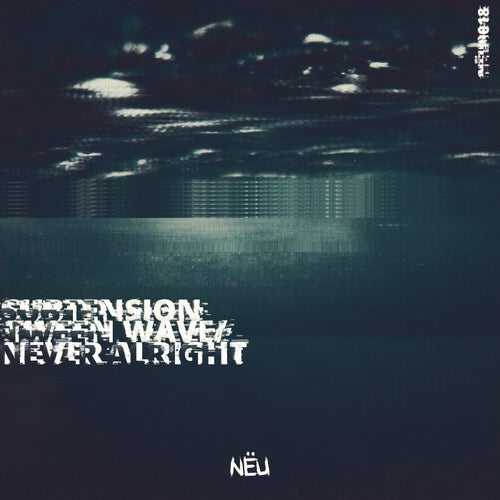 Subtension - Tween Wave / Never Alright (NU018)