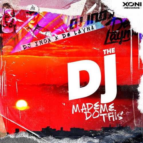 The DJ (made me do this)