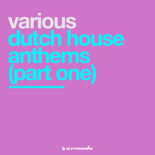 Cover art for Dutch House Anthems (Part One)