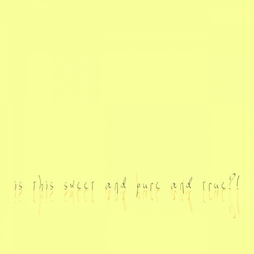 Cover art for is this sweet and pure and true?!