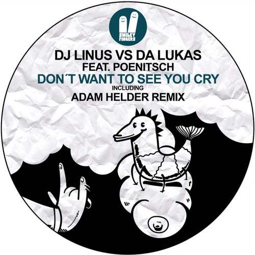 Don't Want To See You Cry