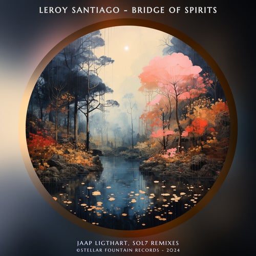  Leroy Santiago - Bridge of Spirits (2023) 