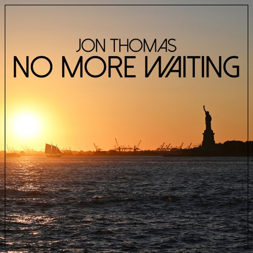 No More Waiting