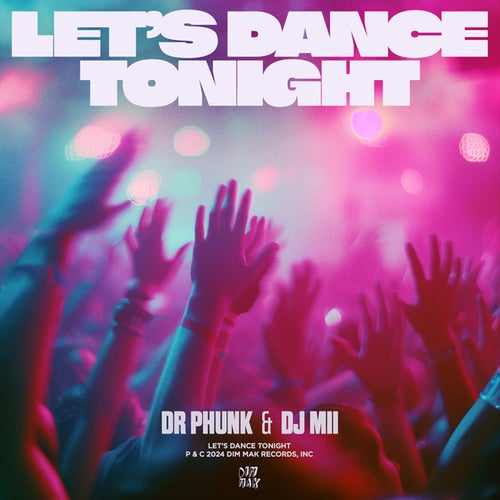  Dr Phunk and Dj Mii - Let's Dance Tonight (2024) 