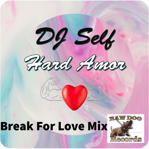 Hard Amor. Break For Love