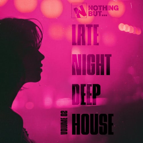 Nothing But... Late Night Deep House, Vol. 02 (2025) - Nothing But