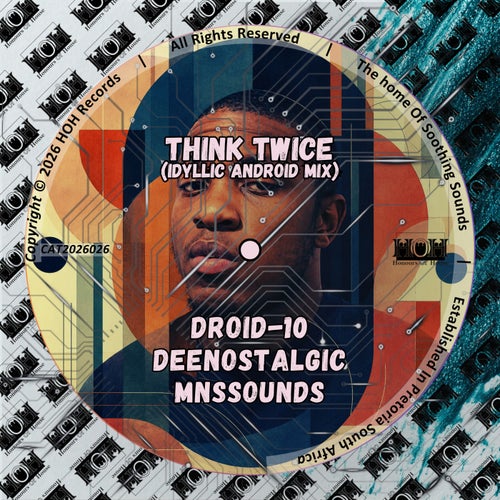 Think Twice (Idyllic Android Mix)