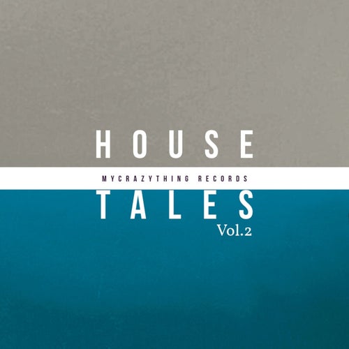 House Tales, Vol. 2 (2025) - House,Dance / Pop,Tech House,Breaks / Breakbeat / UK Bass,Afro House,Electro (Classic / Detroit / Modern),Jackin House,Melodic House & Techno