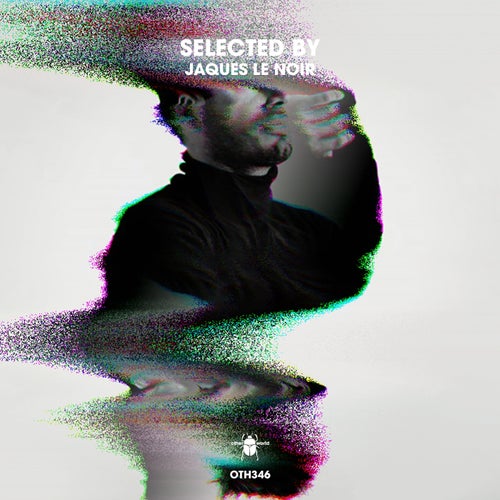 Selected by Jaques Le Noir