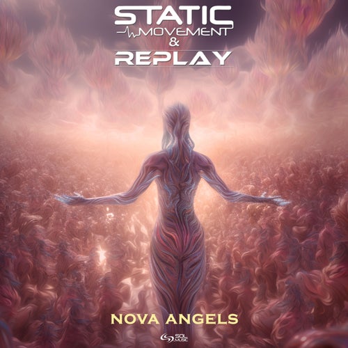  Static Movement & Replay - Nova Angels (2023) 