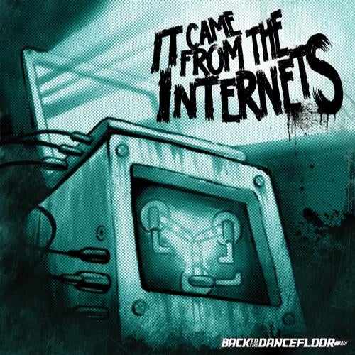 It Came from the Internets: Vol1