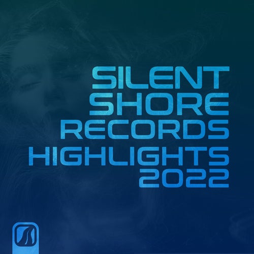 Silent Shore Records - Highlights 2022