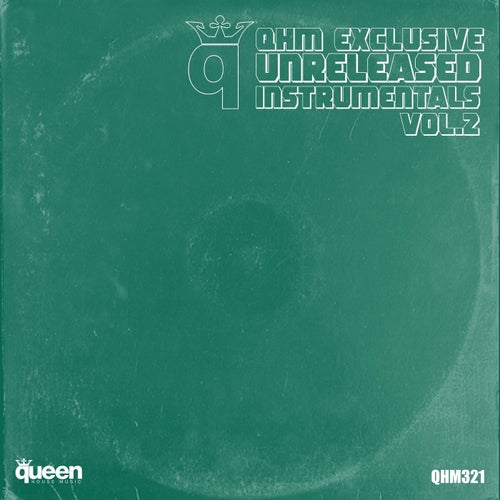 QHM Exclusive Unreleased Instrumentals, Vol. 2